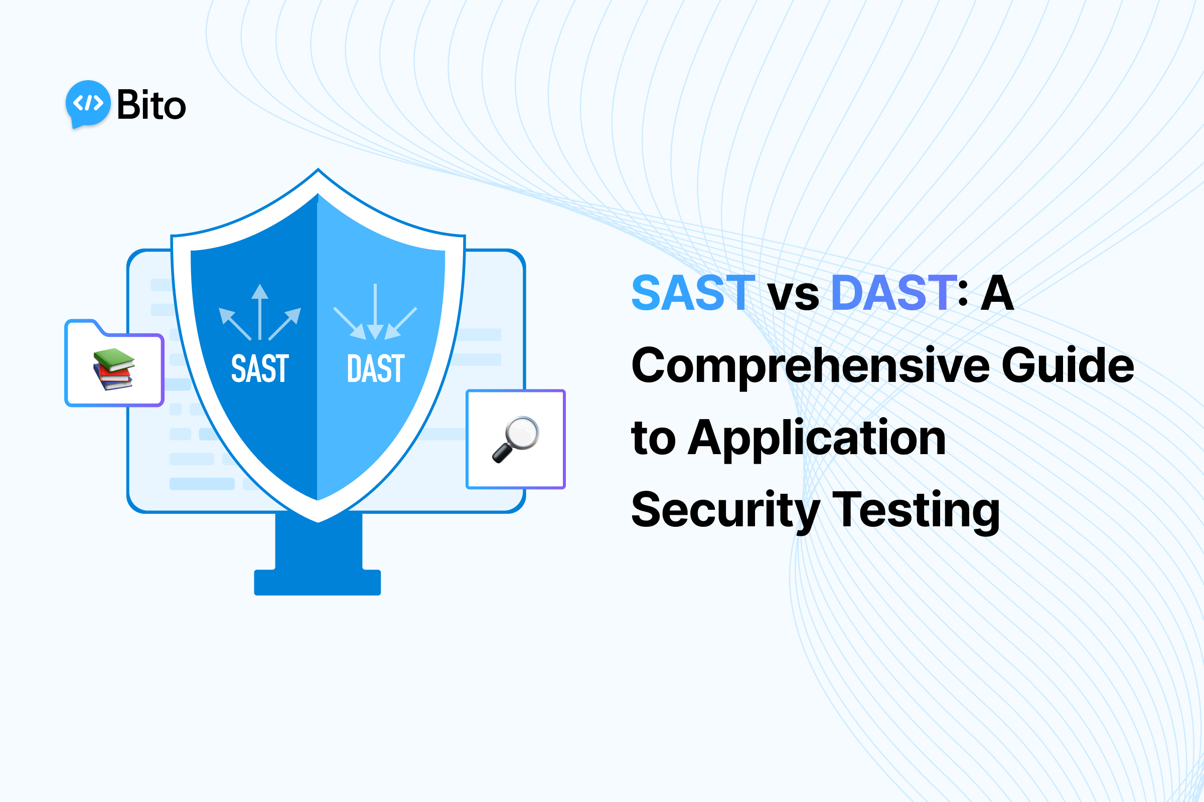 SAST vs DAST: A Comprehensive Guide to Application Security Testing