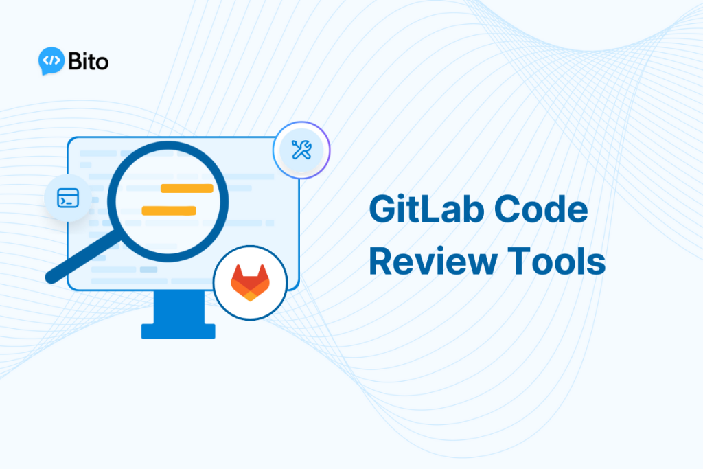 GitLab Code Review Tools: The Definitive Guide