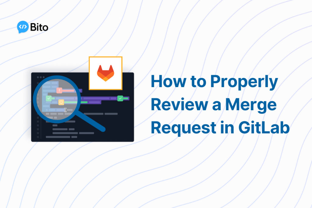 How to Properly Review a Merge Request in GitLab