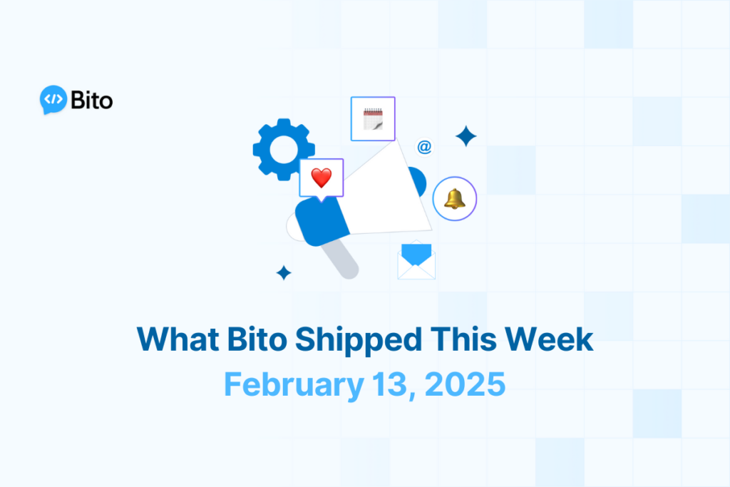 What Bito Shipped This Week