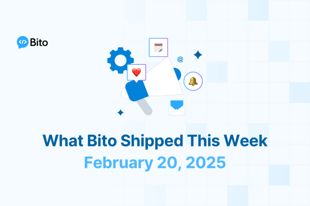 What Bito Shipped This Week