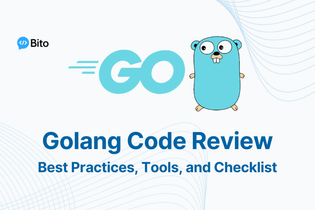 Golang Code Review: Best Practices, Tools, and Checklist