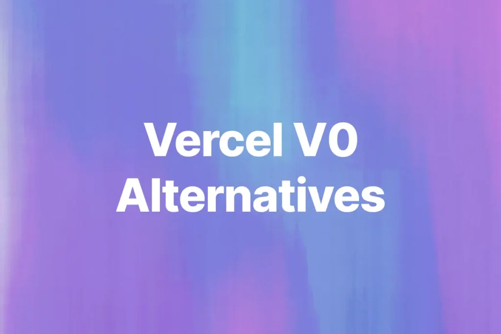Vercel V0 Alternatives